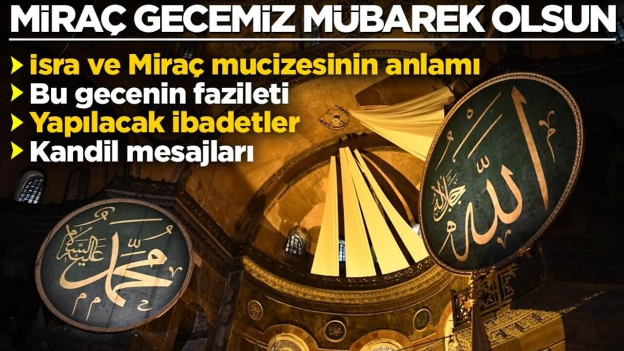 Miraç gecemiz mübarek olsun! İşte İsra ve Miraç mucizesinin anlamı, bu gecenin fazileti ve yapılacak ibadetler