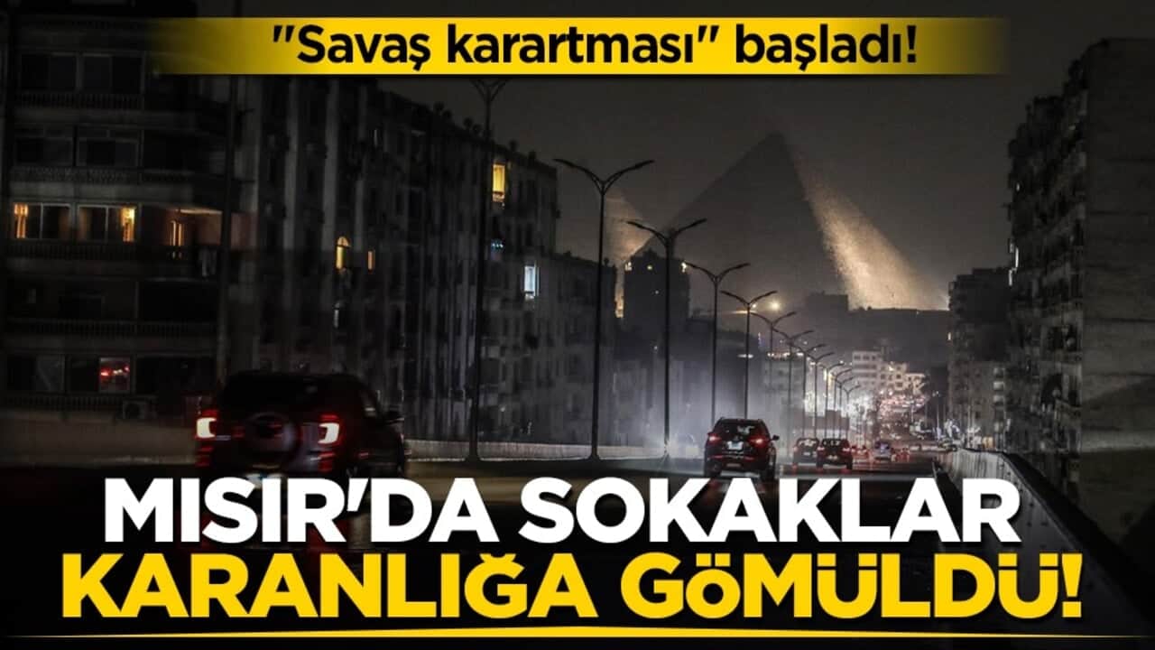 Mısır'da savaş faturası: Sokaklar karardı, dükkanlar erkenden kapandı!