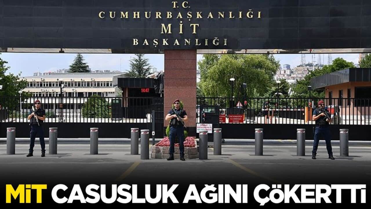 MİT casusluk ağını çökertti