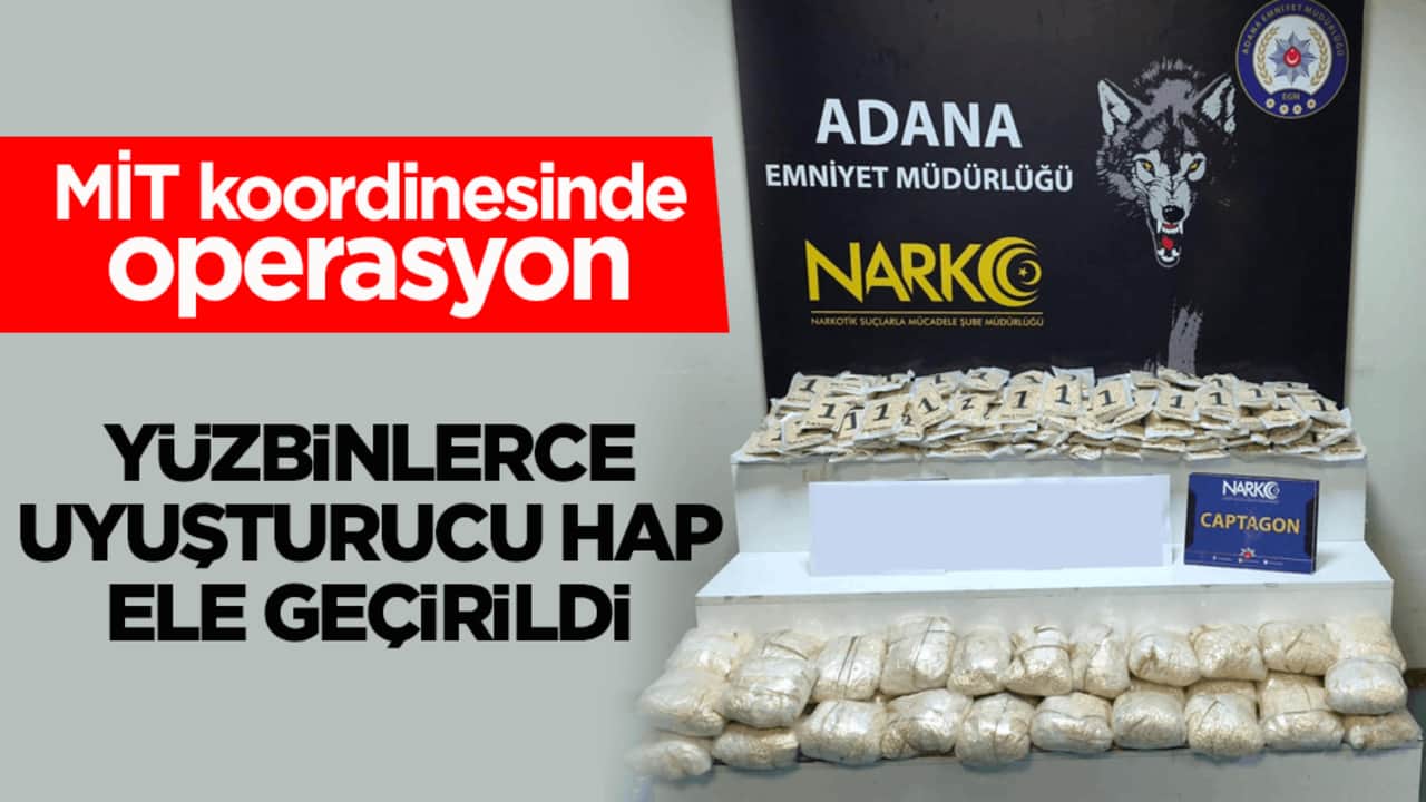 MİT koordinesinde operasyon: Yüzbinlerce uyuşturucu hap ele geçirildi