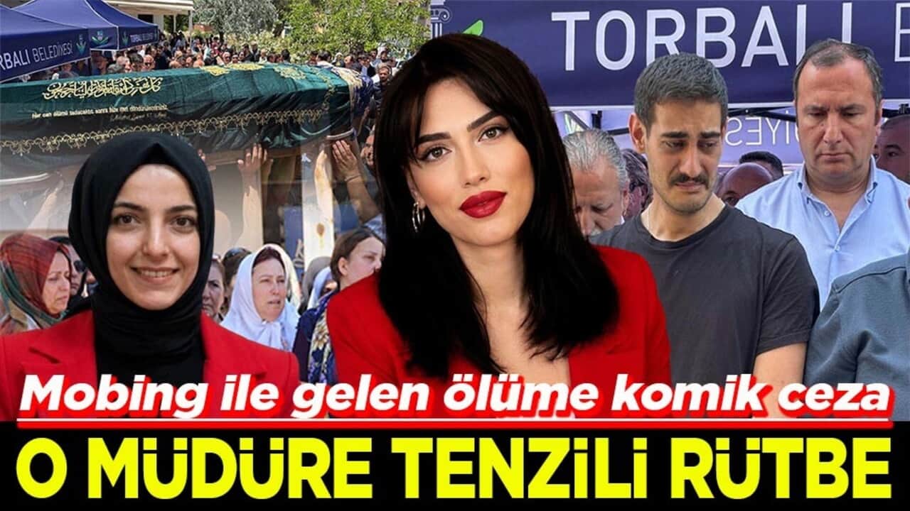 Mobing ile gelen ölüme komik ceza O müdüre tenzili rütbe