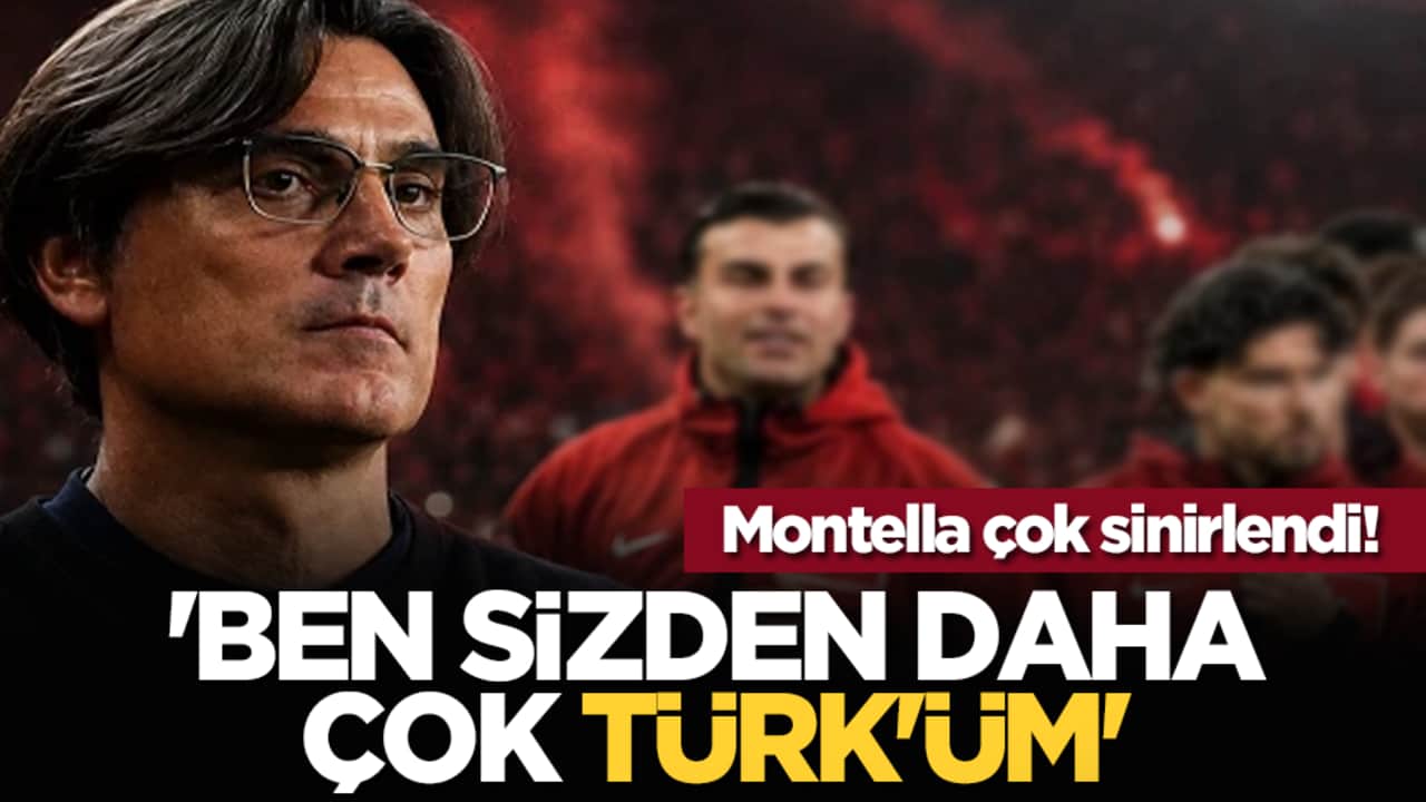 Montella çok sinirlendi! 'Ben sizden daha çok Türk'üm'