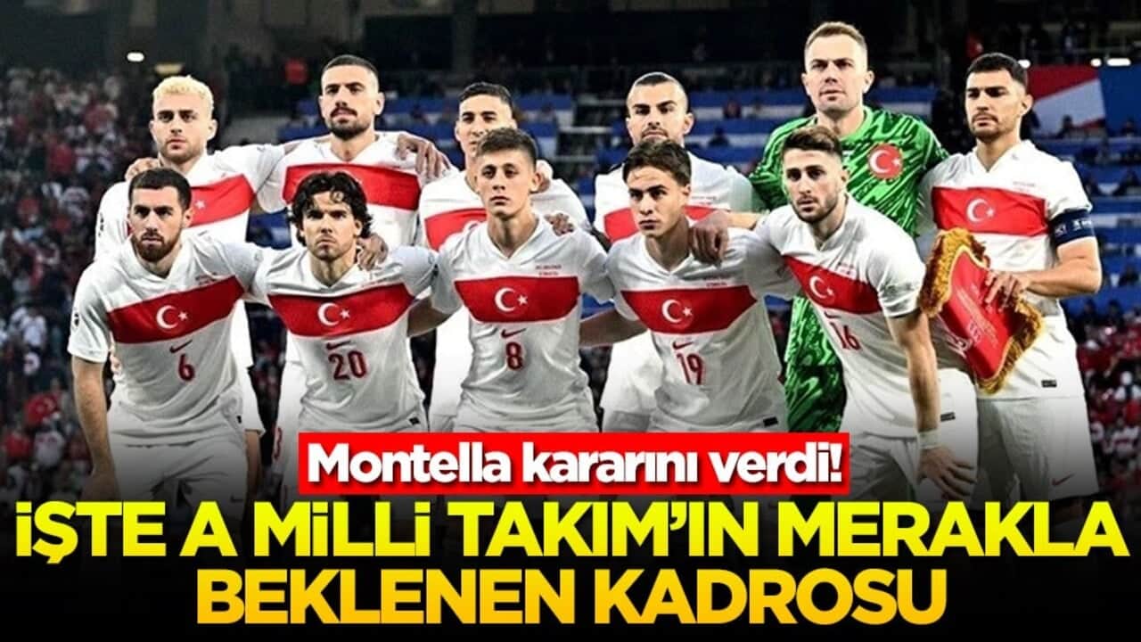 Montella kararını verdi! İşte A Milli Takım'ın merakla beklenen kadrosu