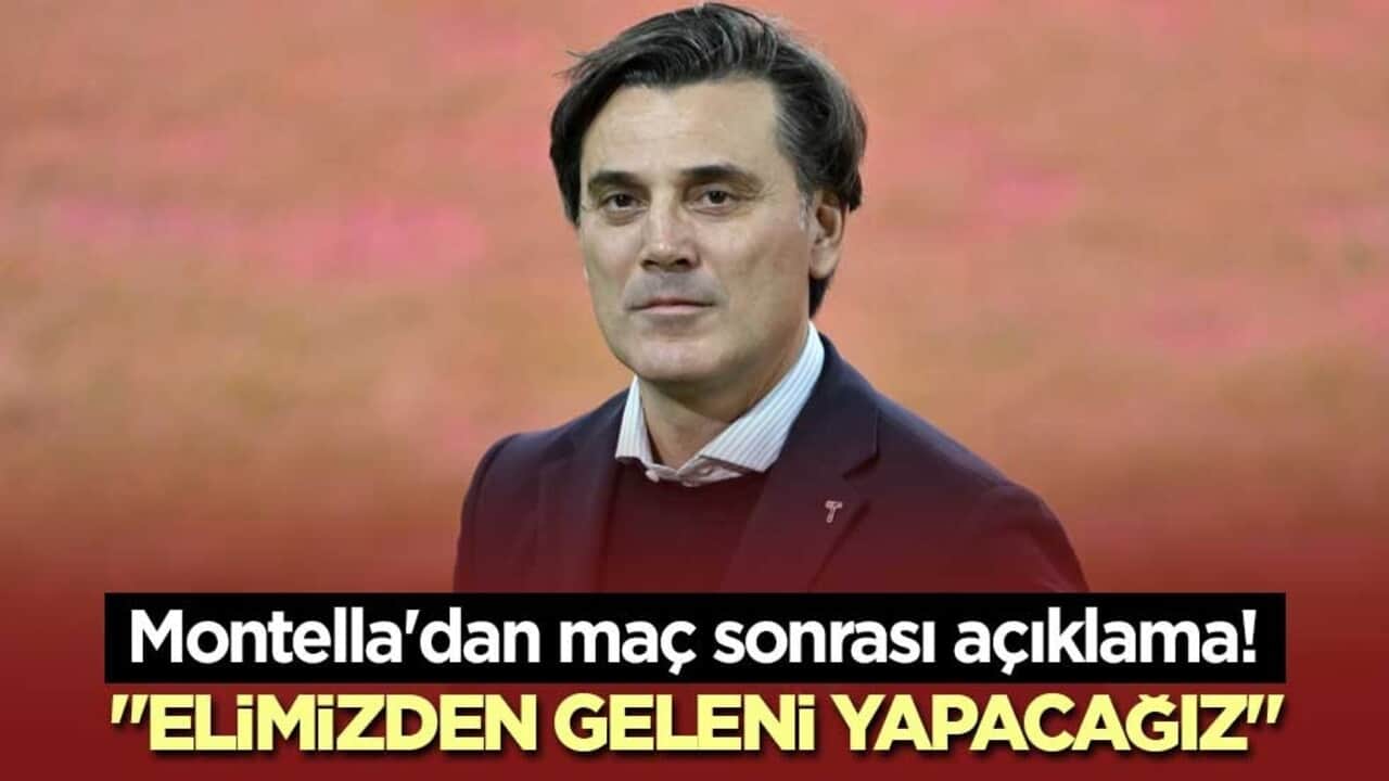 Montella'dan maç sonrası açıklama! "Elimizden geleni yapacağız"