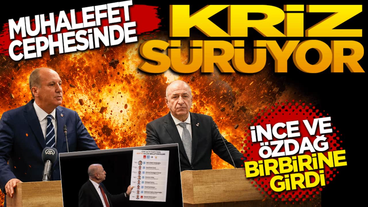 Muhalefet cephesinde kriz sürüyor: İnce ve Özdağ birbirine girdi