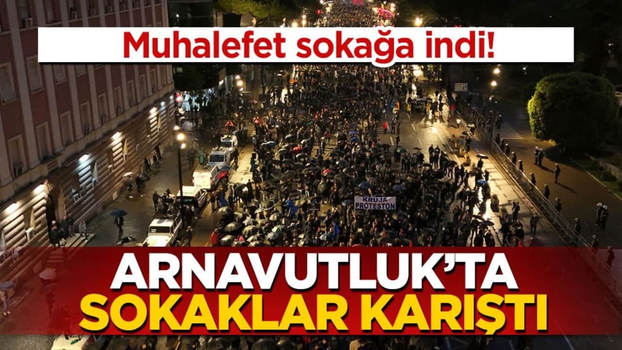 Muhalefet sokağa indi! Arnavutluk’ta sokaklar karıştı
