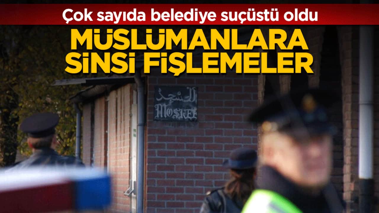 Müslümanlara sinsi fişlemeler: Çok sayıda belediye suçüstü oldu