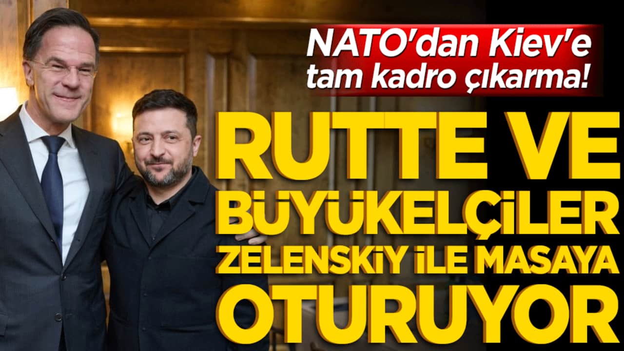 NATO'dan Kiev'e tam kadro çıkarma! Rutte ve büyükelçiler Zelenskiy ile masaya oturuyor