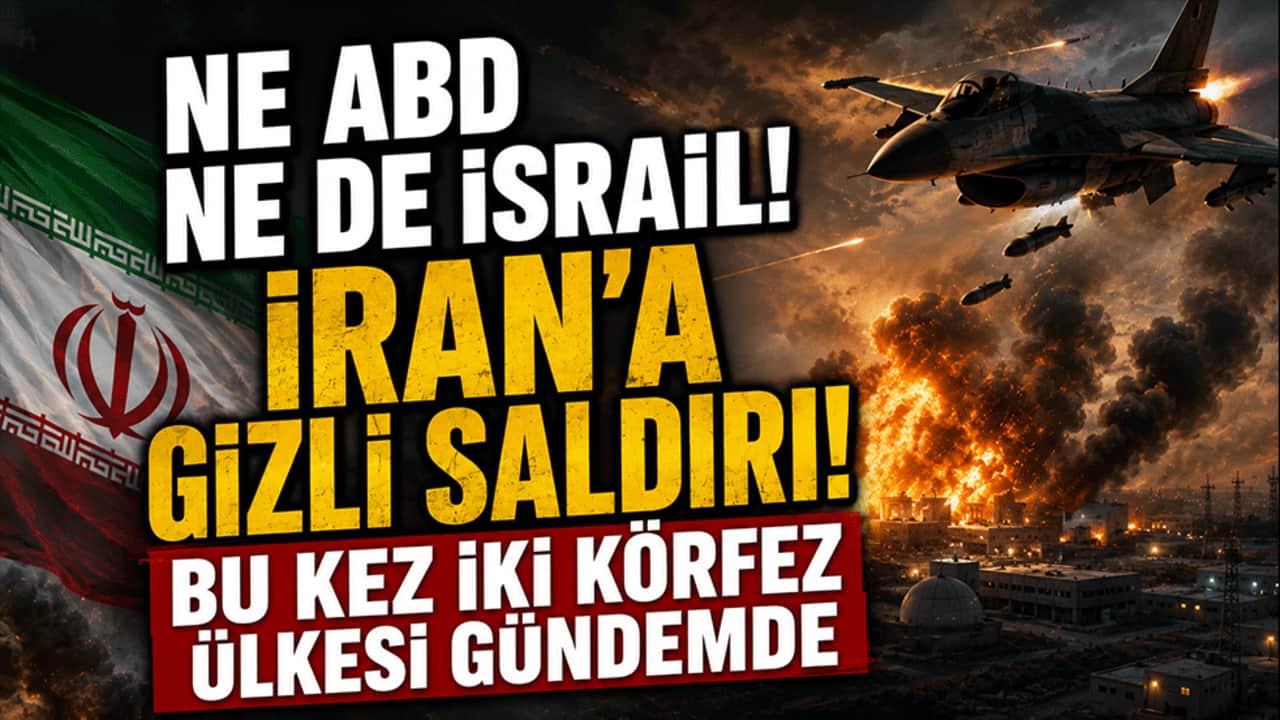 Ne ABD ne de İsrail! İran'a gizli saldırı : Bu kez iki Körfez ülkesi gündemde