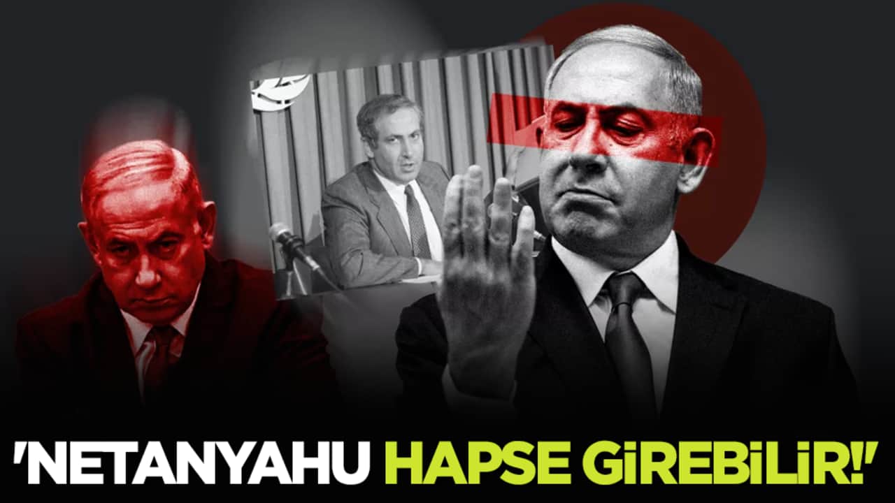 'Netanyahu hapse girebilir!'