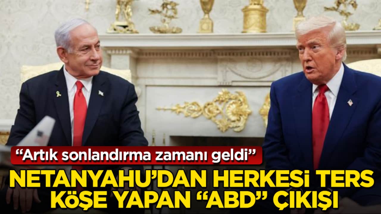 Netanyahu’dan herkesi ters köşe yapan "ABD" çıkışı: Artık sonlandırma zamanı geldi