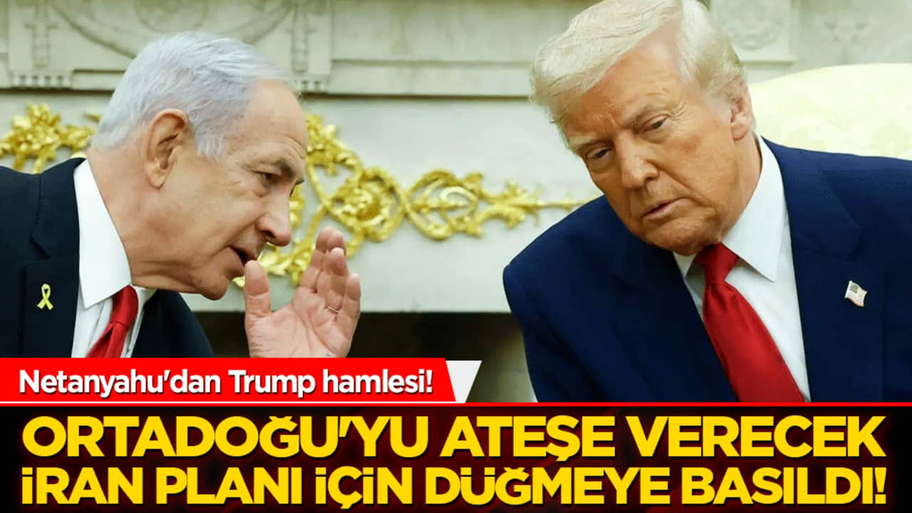 Netanyahu'dan Trump hamlesi! Ortadoğu'yu ateşe verecek İran planı için düğmeye basıldı!