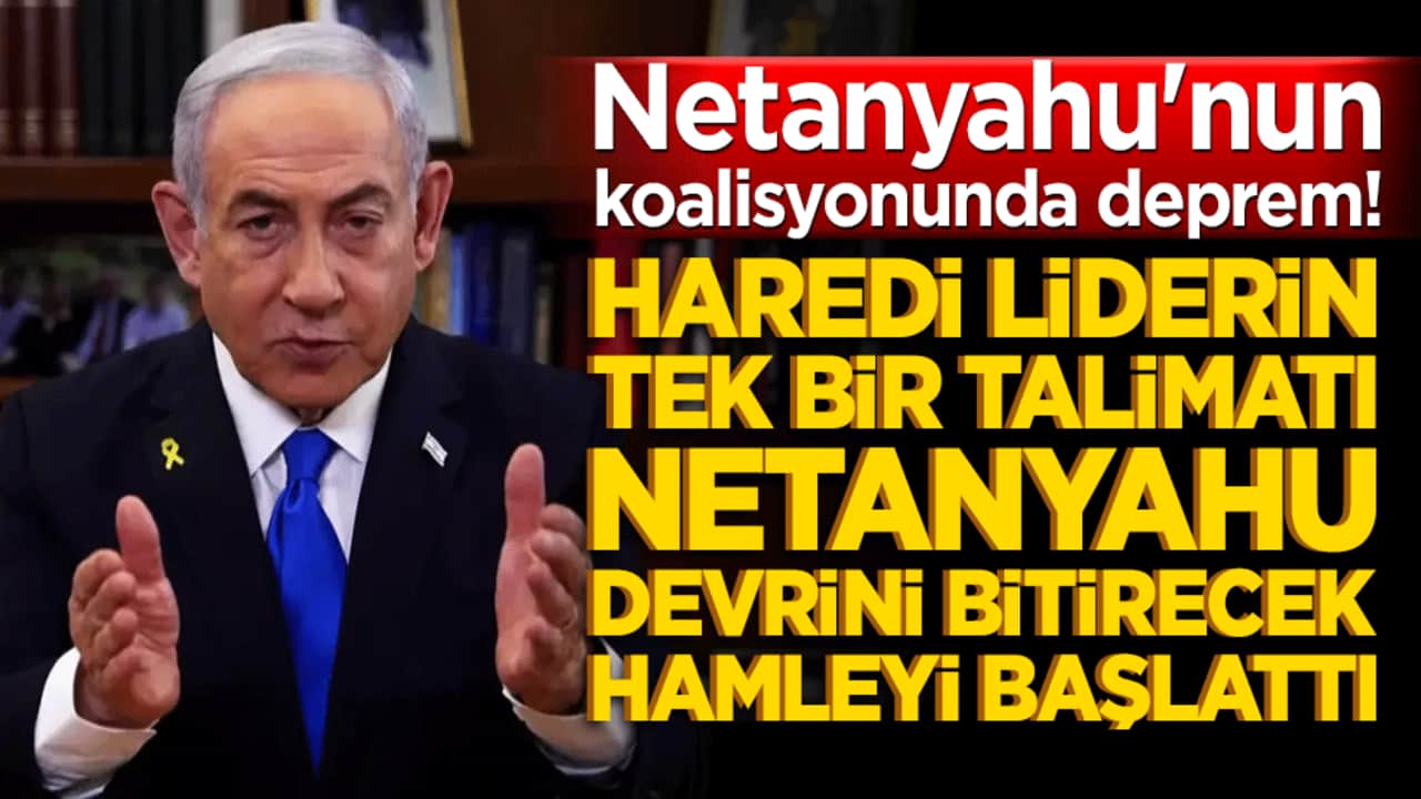 Netanyahu'nun koalisyonunda deprem! Haredi liderden erken seçim talimatı: "Başbakana artık güvenmiyoruz!"