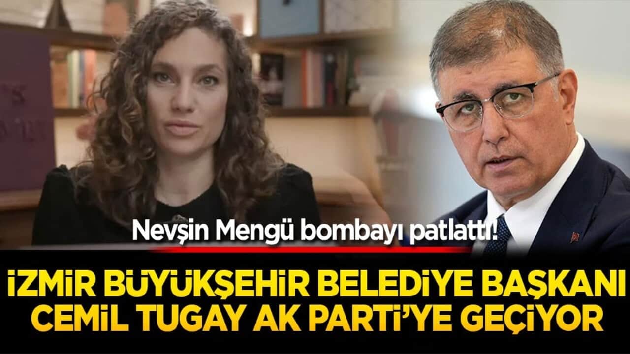 Nevşin Mengü'den olay iddia! CHP'den kaçan Cemil Tugay AK Parti'ye mi gelecek?