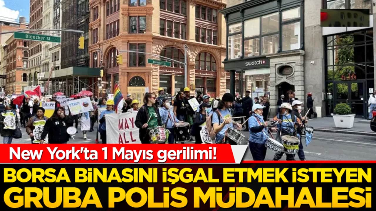 New York'ta 1 Mayıs gerilimi! Borsa binasını işgal etmek isteyen gruba polis müdahalesi!