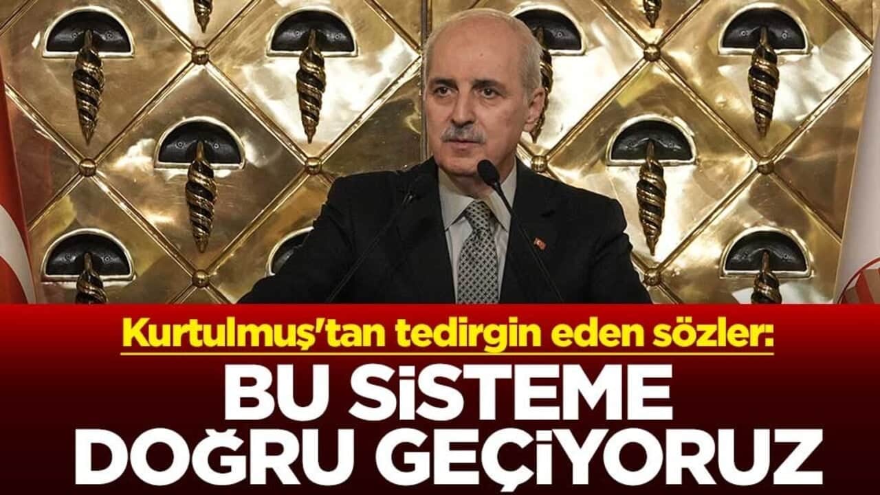 Numan Kurtulmuş'tan tedirgin eden sözler: Bir sisteme doğru geçiyoruz