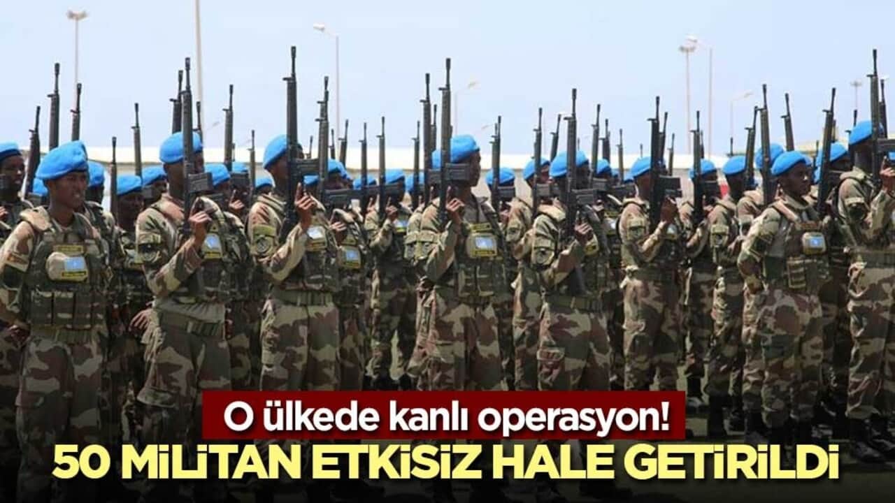O ülkede kanlı operasyon! 50 militan etkisiz hale getirildi