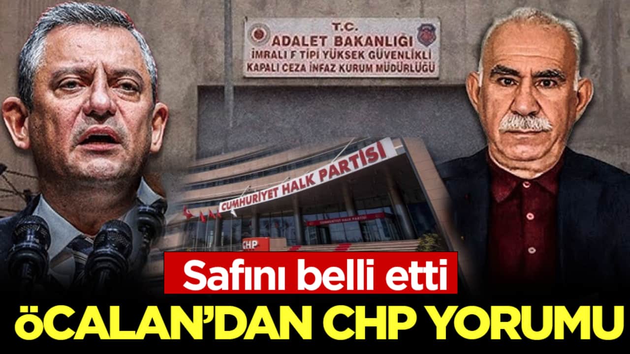 Öcalan’dan CHP yorumu! Safını belli etti