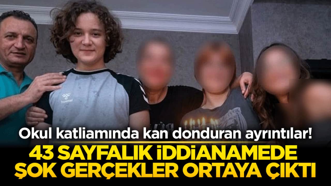 Okul katliamında kan donduran ayrıntılar! 43 sayfalık iddianamede şok gerçekler!