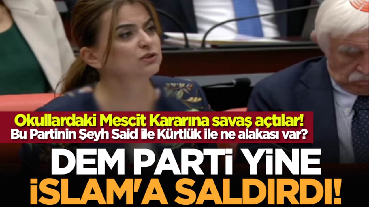 Okullardaki Mescit Kararına savaş açtılar: DEM Parti Yine İslam'a saldırdı!