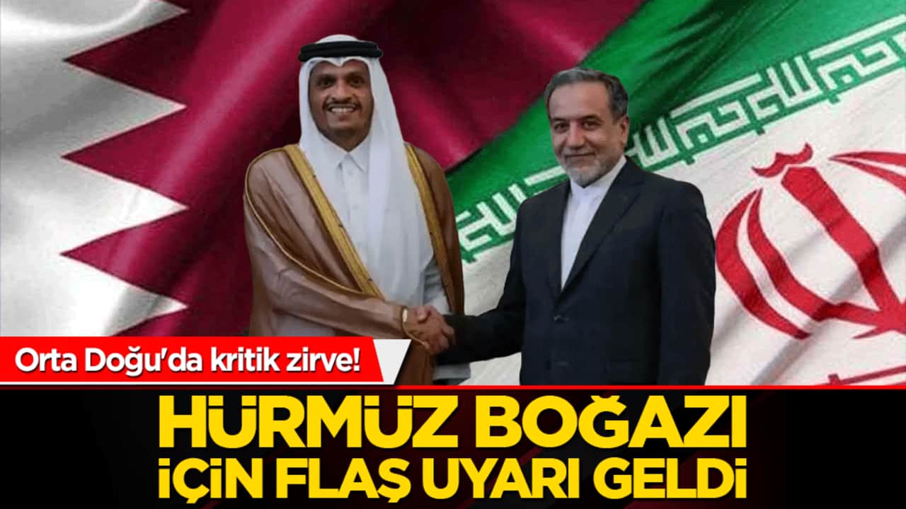 Orta Doğu'da kritik zirve! Hürmüz Boğazı için flaş uyarı geldi!