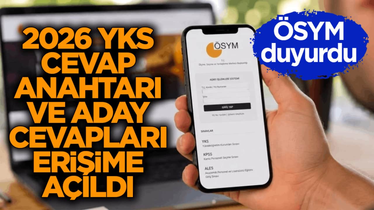 ÖSYM duyurdu! 2026 YKS cevap anahtarı ve aday cevapları erişime açıldı