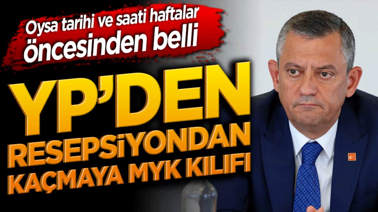 Oysa tarihi ve saati haftalar öncesinden belli YP’den resepsiyondan kaçmaya MYK kılıfı