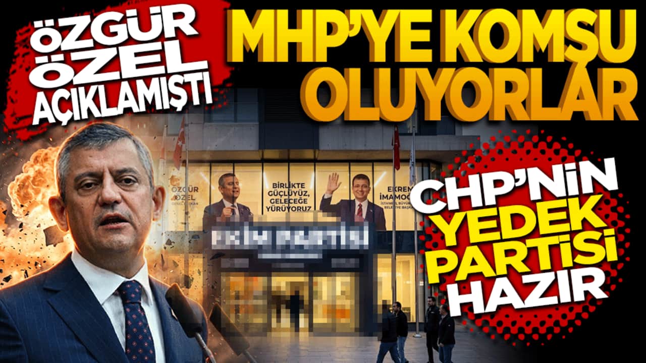 Özgür Özel açıklamıştı: MHP'ye komşu oluyorlar! CHP'nin yedek partisi hazır