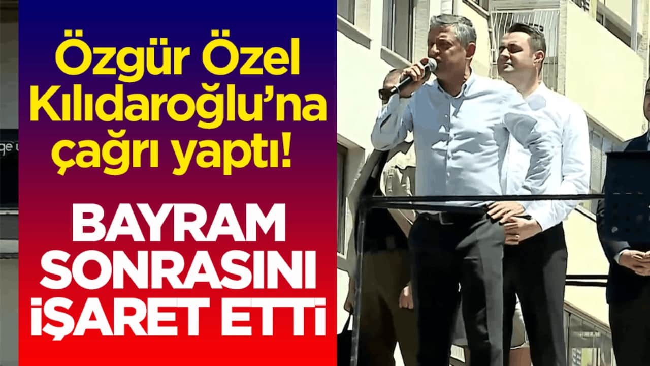 Özgür Özel, Kemal Kılıdaroğlu’na çağrı yaptı! Bayram sonrasını işaret etti
