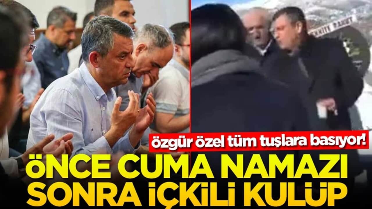 Özgür Özel tüm tuşlara basıyor! Önce cuma namazı sonra içkili kulüp
