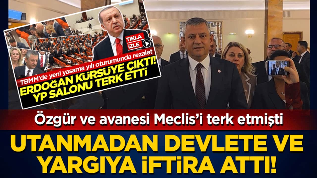 Özgür ve avanesi Meclis’i terk etmişti! Utanmadan devlete ve yargıya iftira atmaya kalkıştı