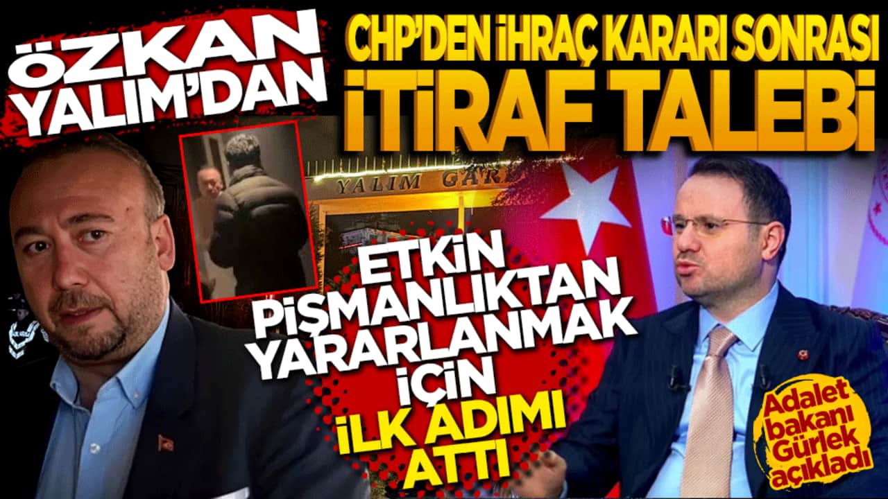 Özkan Yalım etkin pişmanlıktan yararlanmak için ilk adımı attı