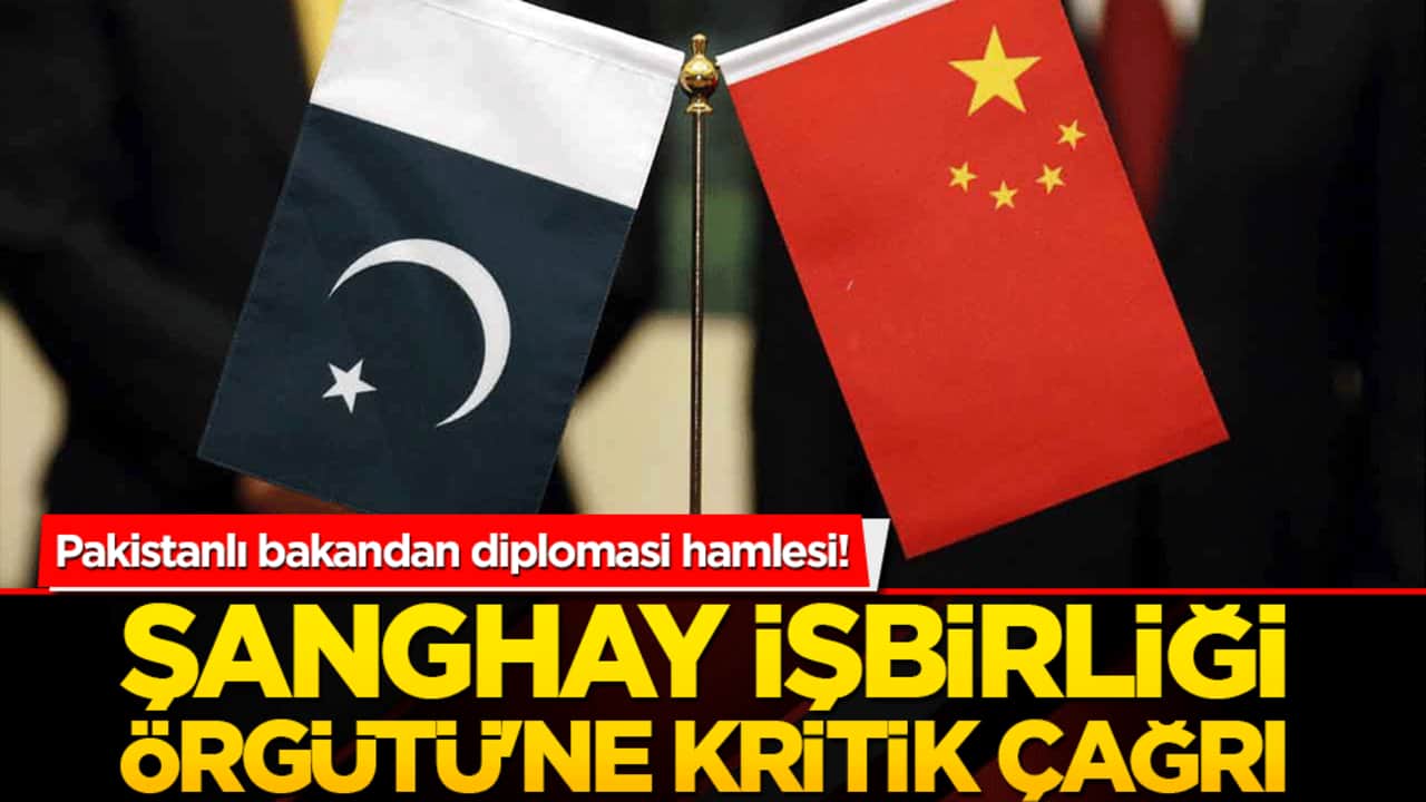 Pakistanlı bakandan diplomasi hamlesi! Şanghay İşbirliği Örgütü'ne kritik çağrı!