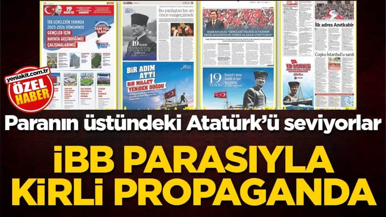 Paranın üstündeki Atatürk’ü seviyorlar! İBB parasıyla kirli propaganda