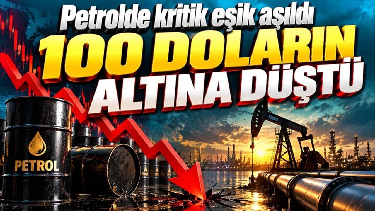 Petrol 100 doların altına indi: Piyasalarda yeni hareketlilik