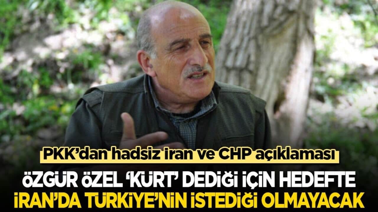 PKK’dan hadsiz CHP ve İran açıklaması: Özgür Özel ‘Kürt’ dediği için hedefte! İran’da Türkiye’nin istediği olmayacak