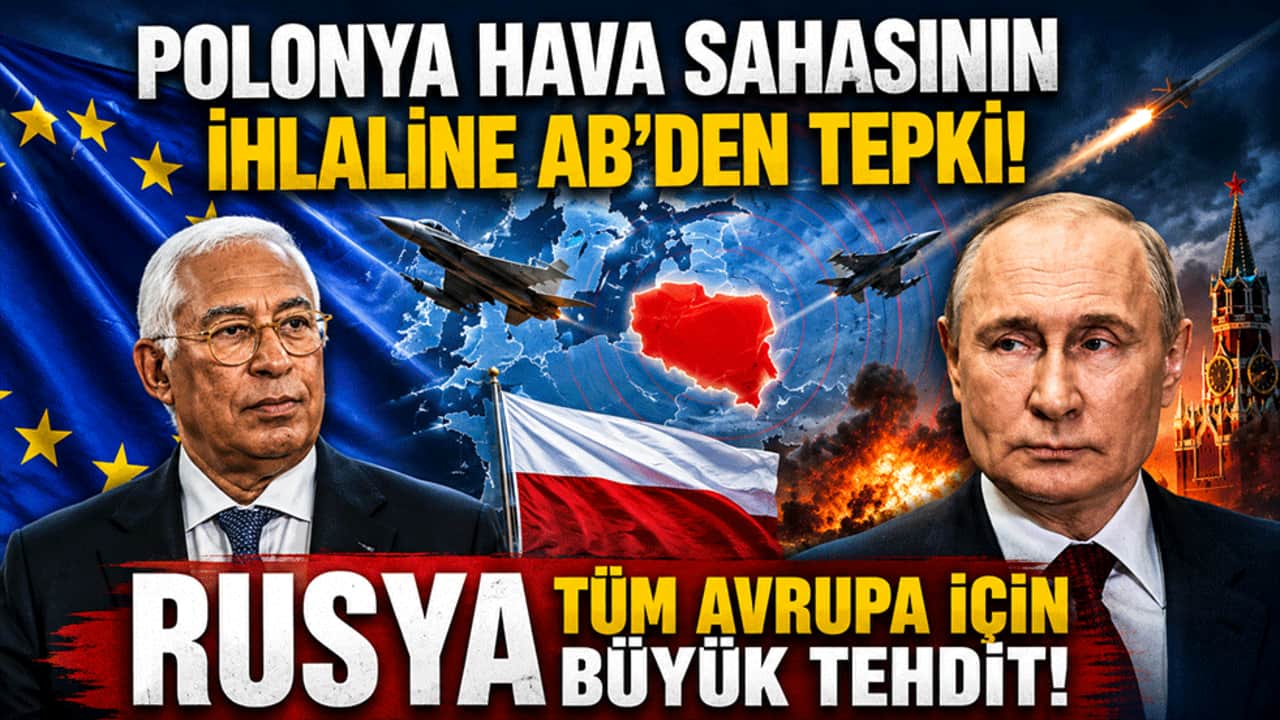 Polonya hava sahasının ihlaline AB’den tepki! Rusya tüm Avrupa için büyük tehdit