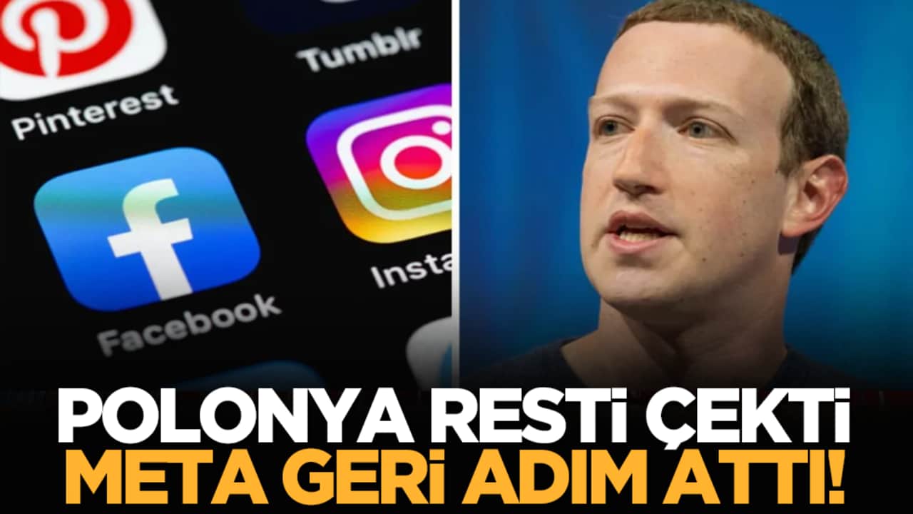 Polonya resti çekti Meta geri adım attı