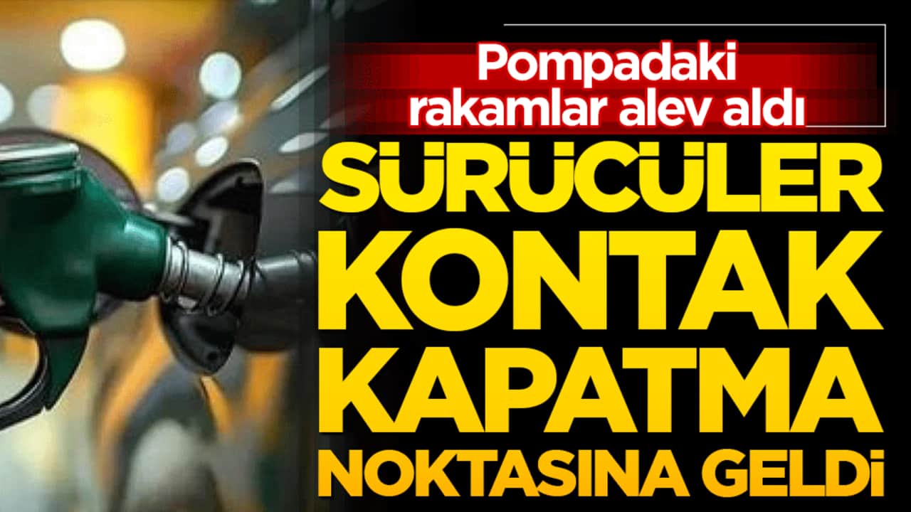 Pompadaki rakamlar alev aldı, sürücüler kontak kapatma noktasına geldi! Akaryakıt kabus oldu!