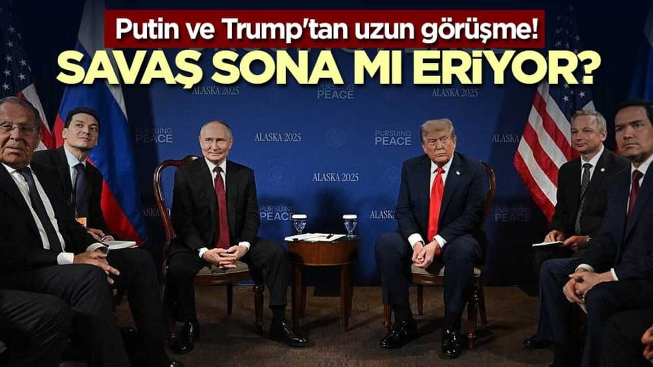 Putin ve Trump'tan uzun görüşme! Savaş sona mı eriyor?