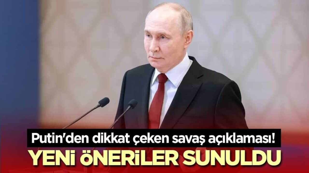 Putin'den dikkat çeken savaş açıklaması! Yeni öneriler sunuldu