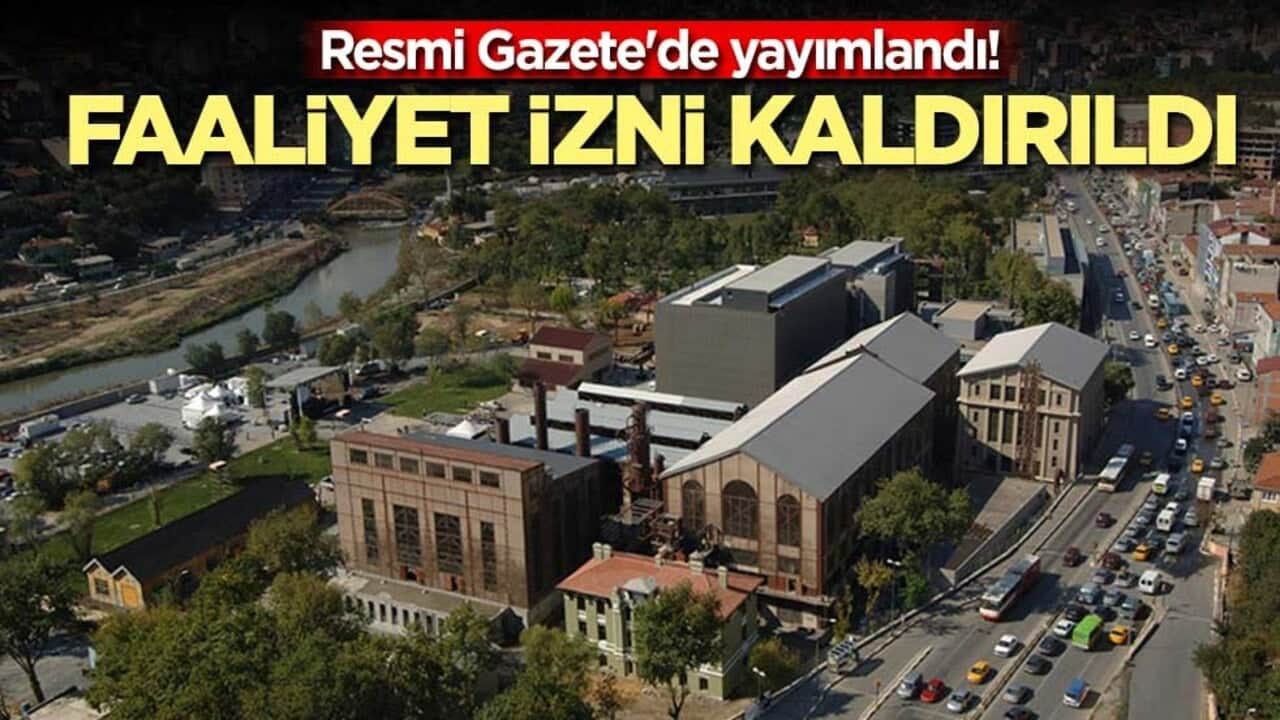 Resmi Gazete'de yayımlandı! Faaliyet izni kaldırıldı
