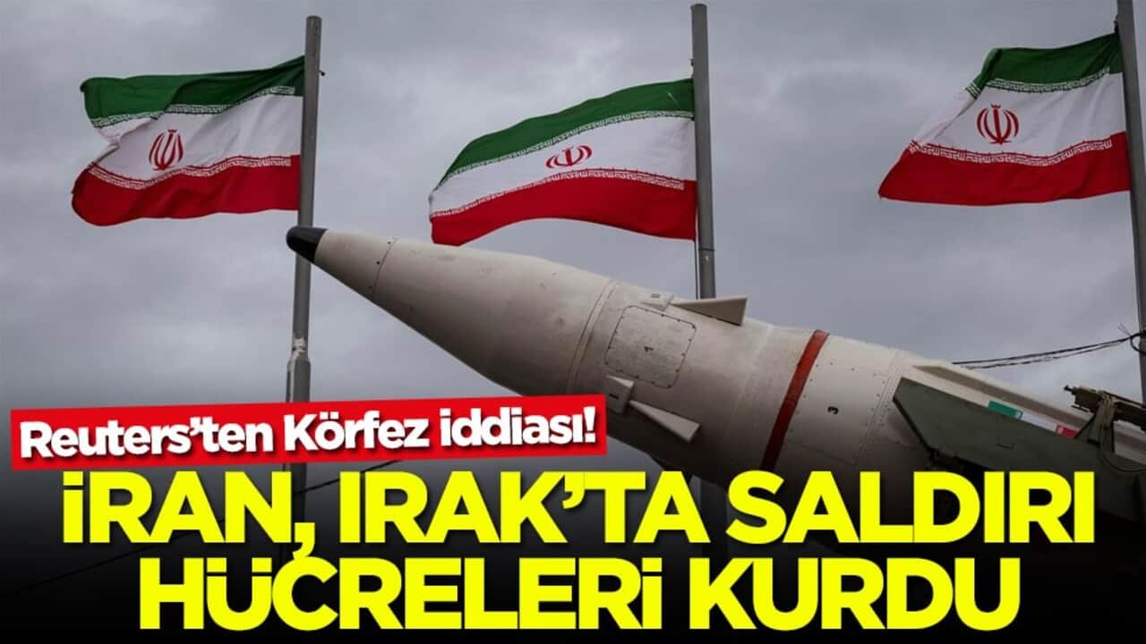 Reuters’ten Körfez iddiası! İran, Irak’ta saldırı hücreleri kurdu