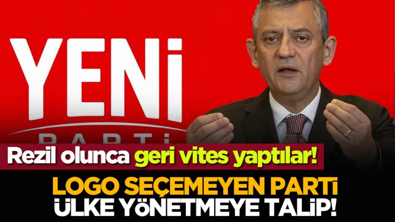 Rezil olunca geri vites yaptılar! Logo seçemeyen parti ülke yönetmeye talip!