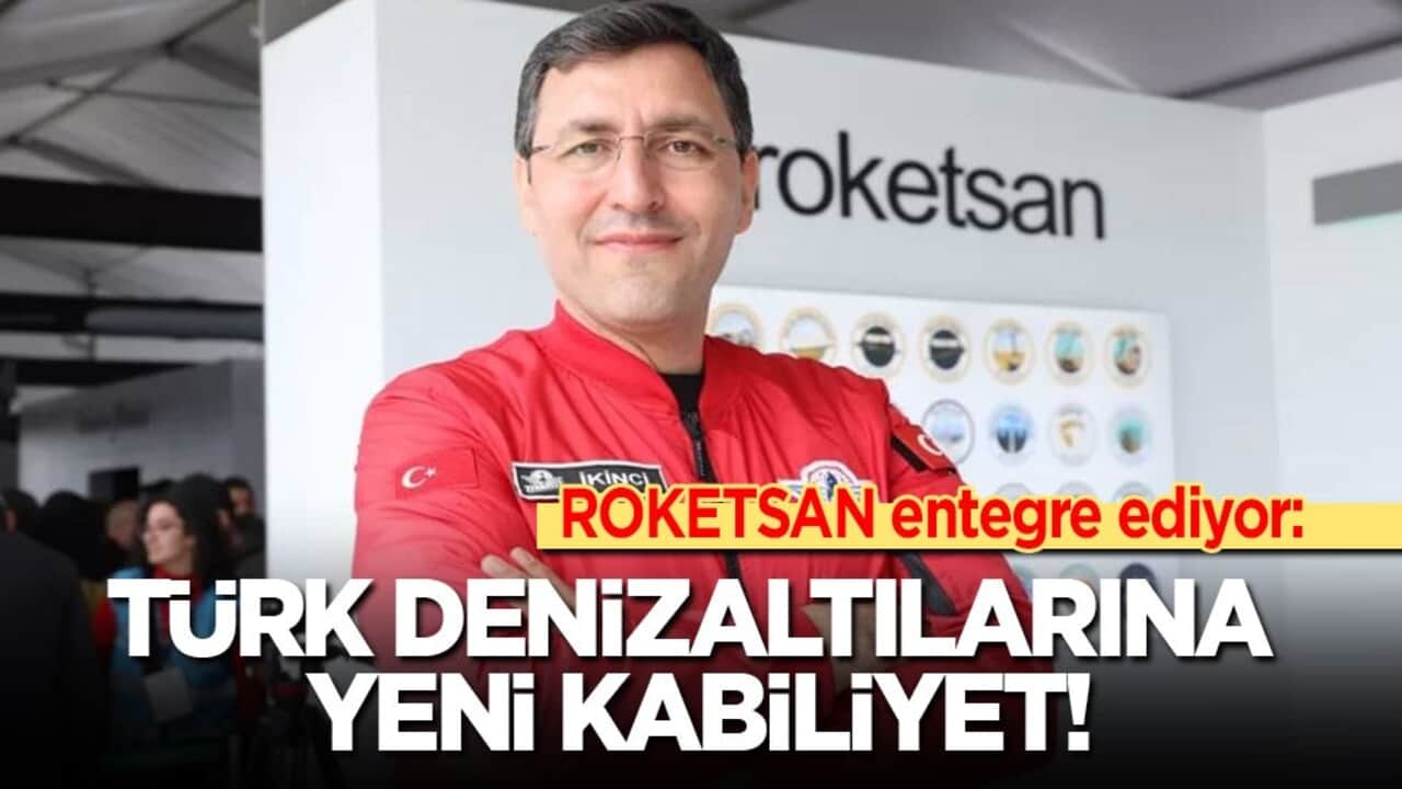 ROKETSAN entegre ediyor: Türk denizaltılarına yeni kabiliyet!