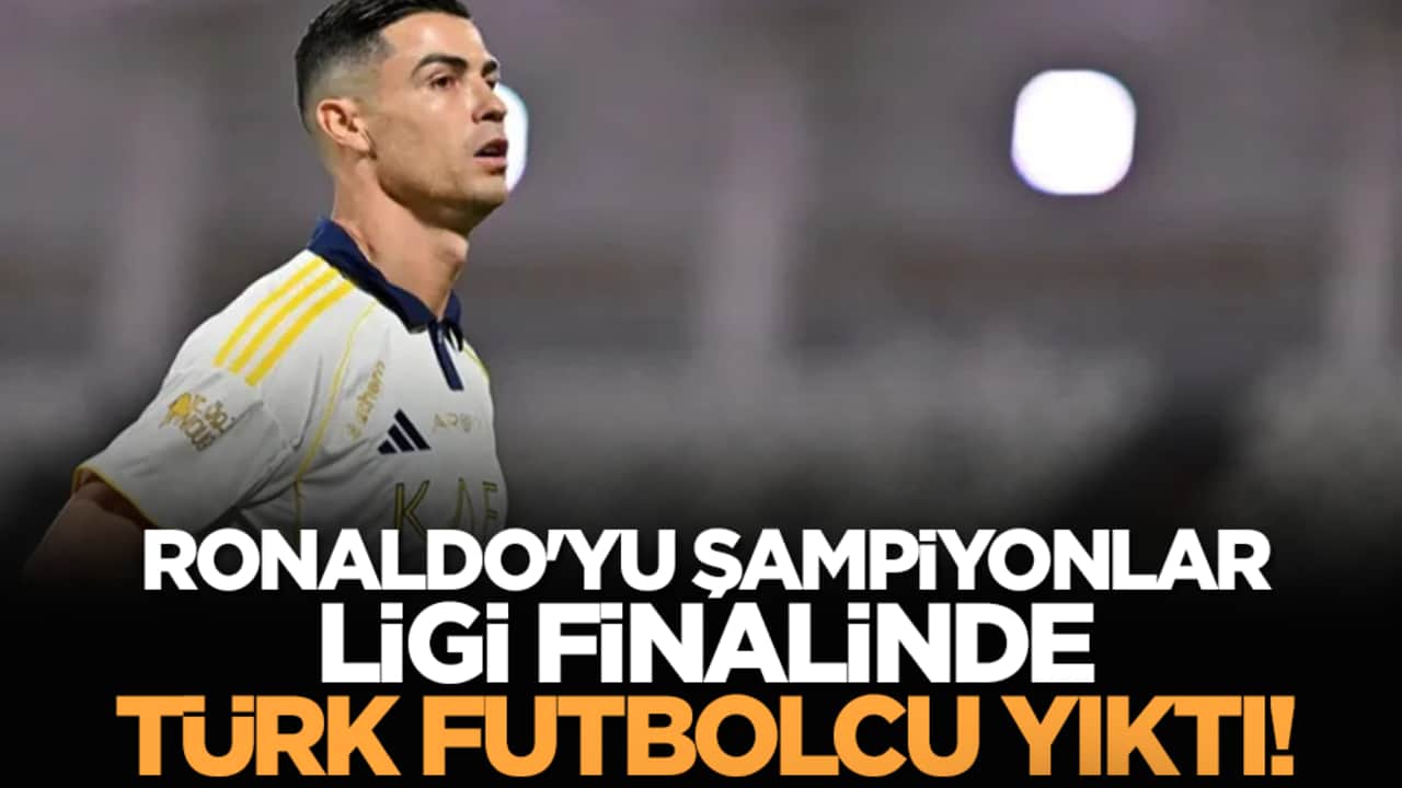 Ronaldo'yu Şampiyonlar Ligi finalinde Türk futbolcu yıktı!