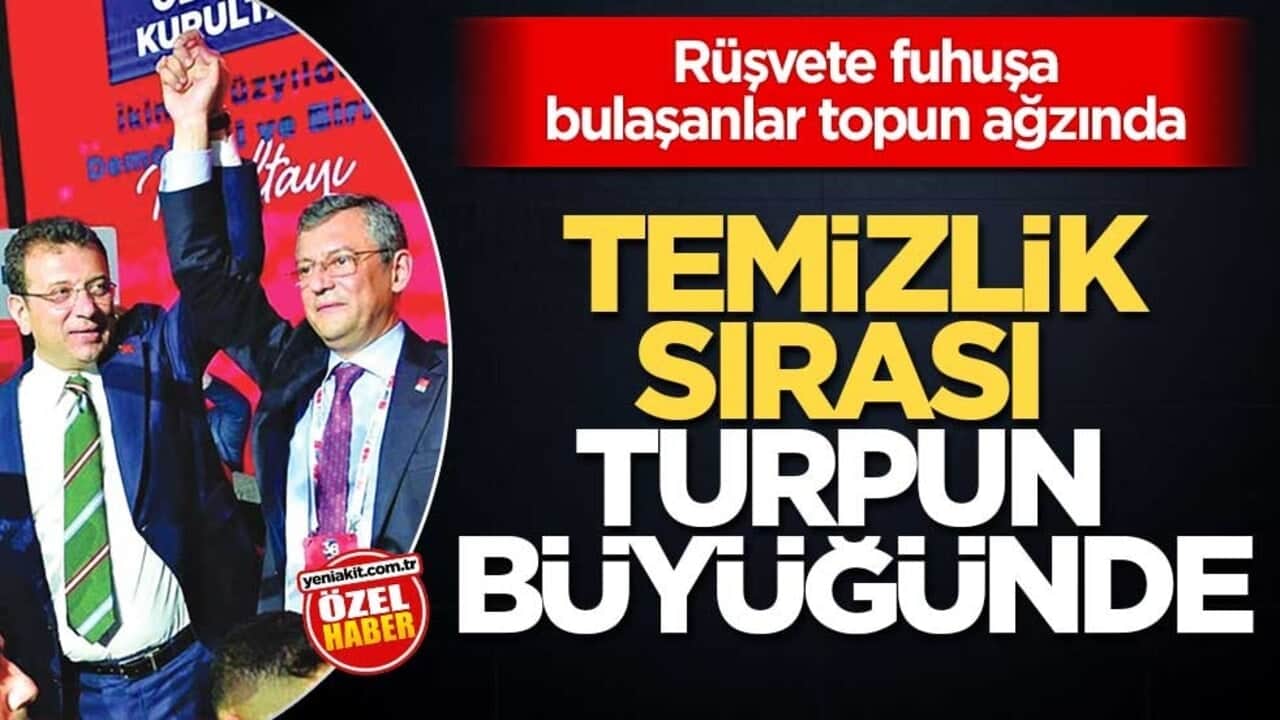 Rüşvete fuhuşa bulaşanlar topun ağzında! Temizlik sırası turpun büyüğünde