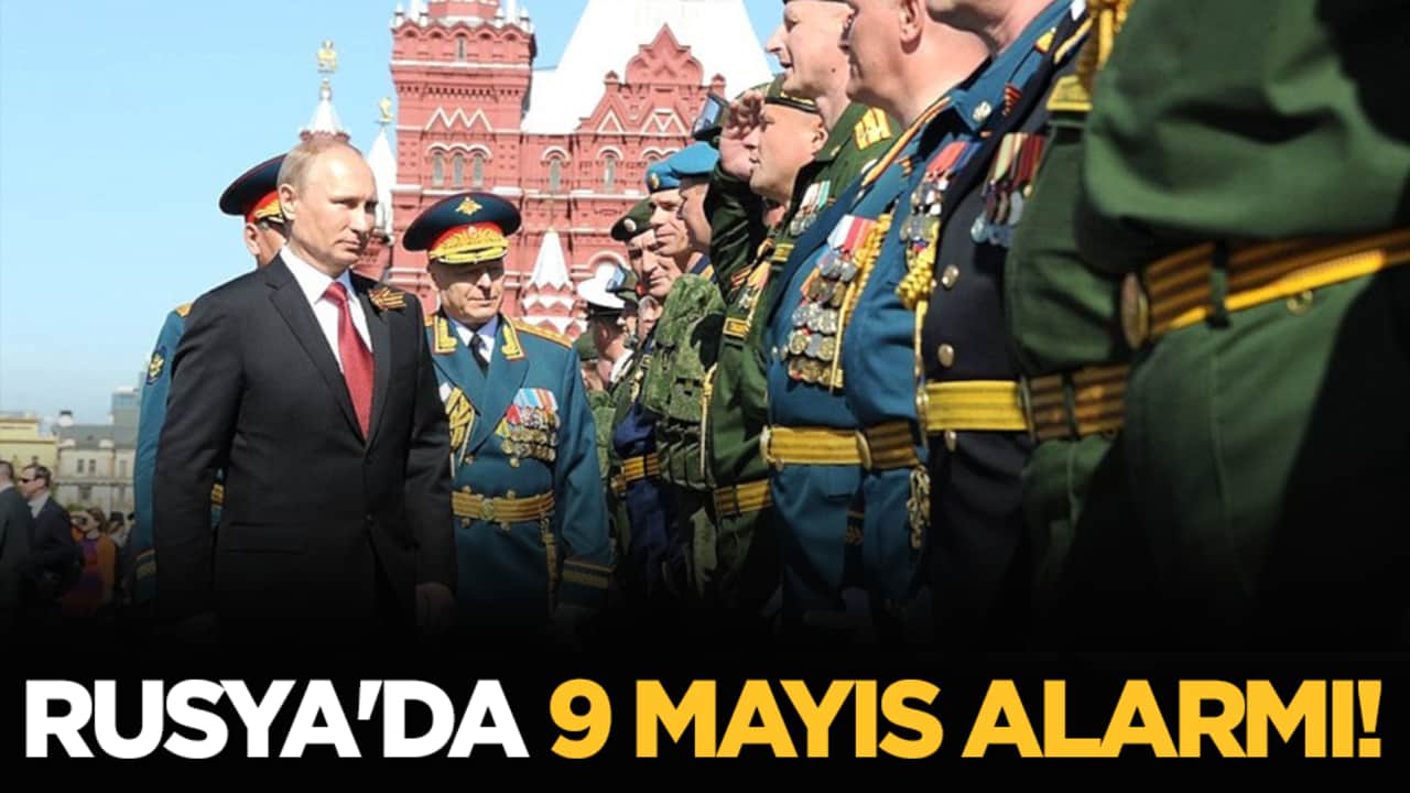 Rusya'da 9 Mayıs alarmı!