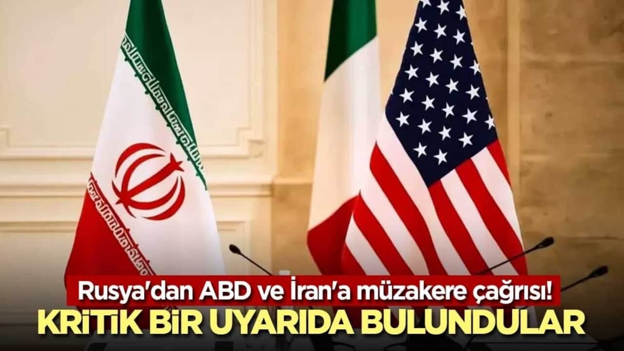 Rusya'dan ABD ve İran'a müzakere çağrısı! Kritik bir uyarıda bulundular