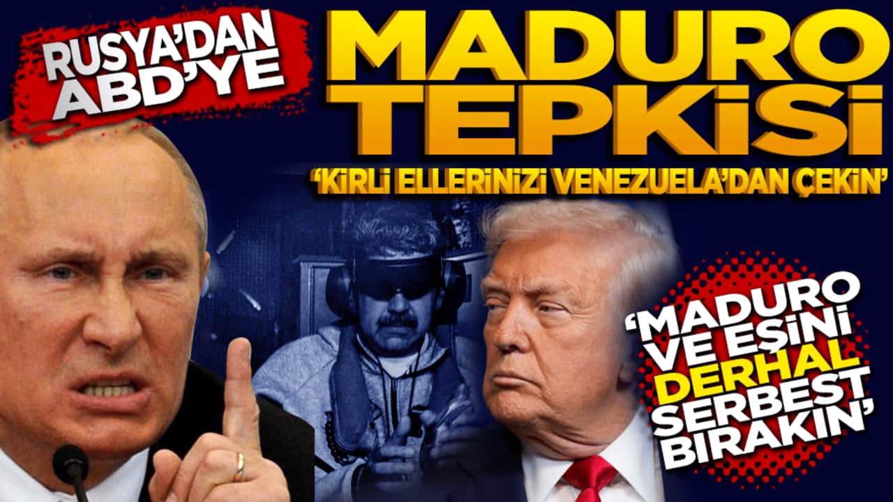 Rusya'dan ABD’ye Maduro tepkisi: Kirli ellerinizi çekin!